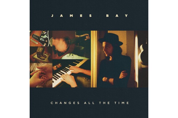 Music Review: James Bay's 'Changes All the Time' is soulful